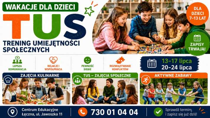 Wakacyjne warsztaty TUS w Łęcznej - rozwój, relacje i dobra zabawa